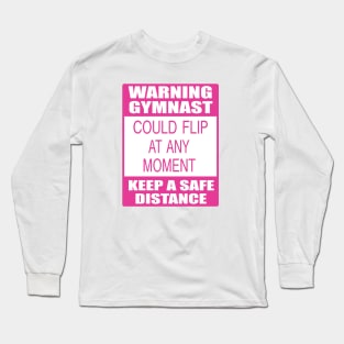 Warning Gymnast Long Sleeve T-Shirt